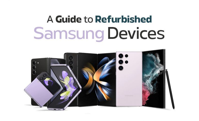 Second Life, First-Class: A Guide to Refurbished Samsung Devices